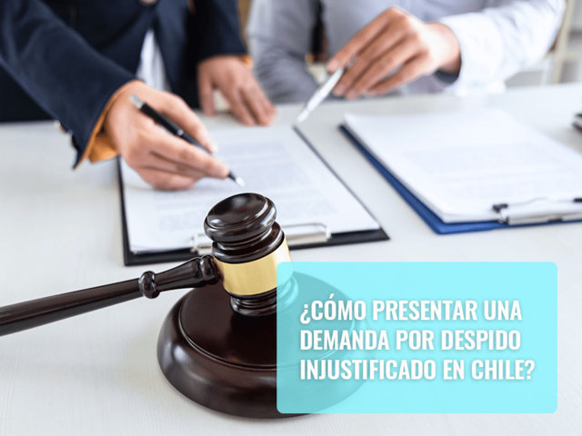 Cómo presentar una demanda por despido injustificado en Chile