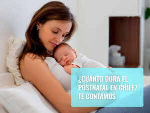 Cuánto dura el postnatal en Chile